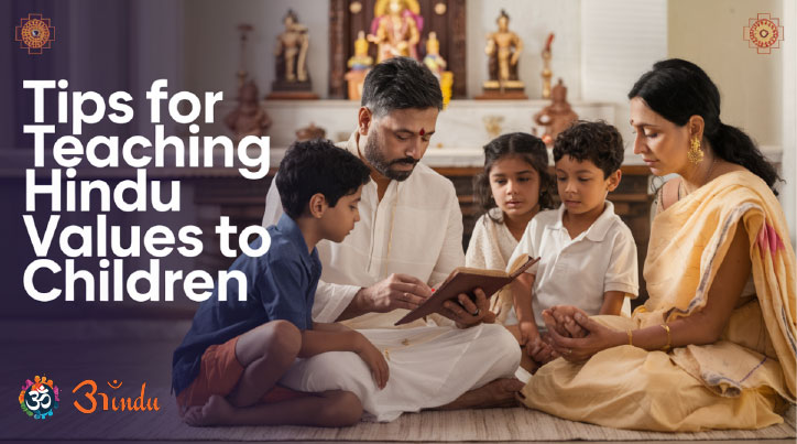 Tips for Teaching Hindu Values to Children