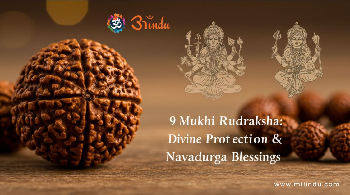 9 Mukhi Rudraksha: Divine Protection & Navadurga Blessings – Power, Courage & Prosperity