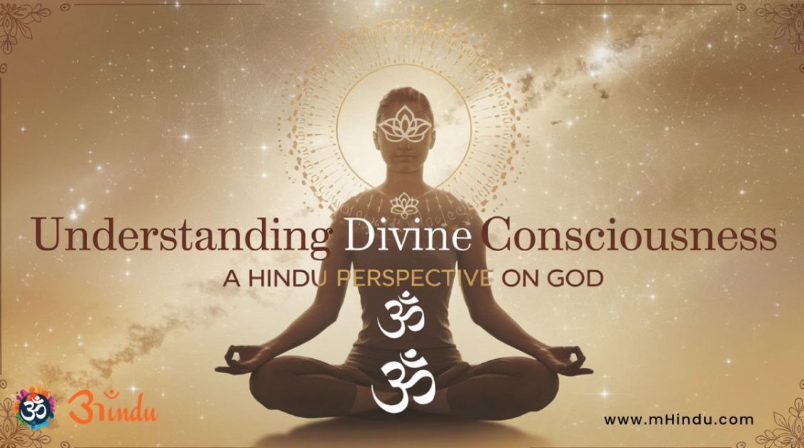 Understanding Divine Consciousness: A Hindu Perspective on God