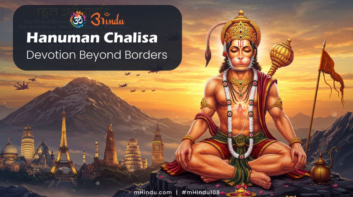 The Global Sacred Power of Hanuman Chalisa: Devotion Beyond Borders